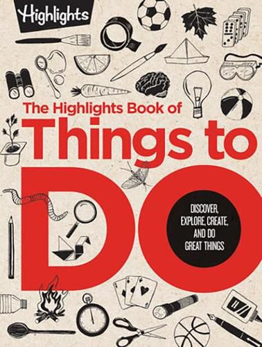 Cover image for The Great Book of Doing: The Highlights Book of How to Create, Discover, Explore, and Do Great Things