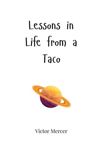 Cover image for Lessons in Life from a Taco