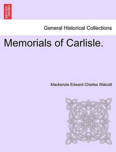 Memorials of Carlisle.