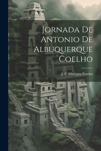 Cover image for Jornada de Antonio de Albuquerque Coelho