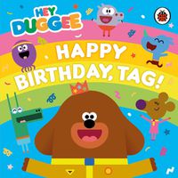 Cover image for Hey Duggee: Happy Birthday, Tag!