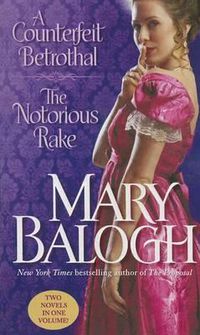 Cover image for A Counterfeit Betrothal/The Notorious Rake: Two Novels in One Volume