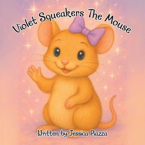 Cover image for Violet Squeakers The Mouse