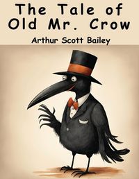 Cover image for The Tale of Old Mr. Crow