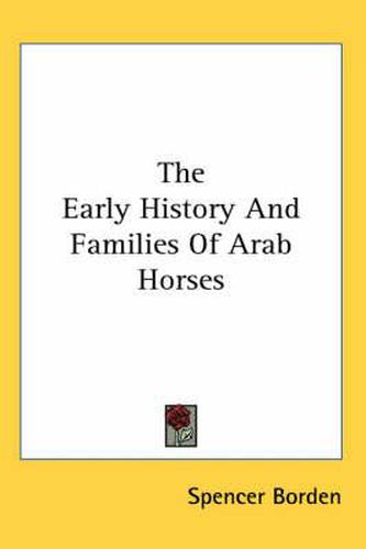 Cover image for The Early History and Families of Arab Horses