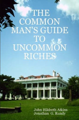 Cover image for THE Common Man's Guide to Uncommon Riches