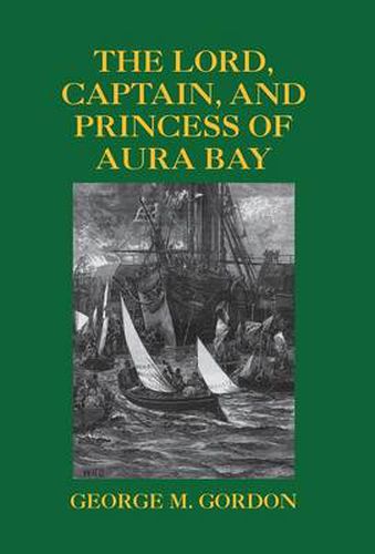 Cover image for The Lord, Captain, and Princess of Aura Bay