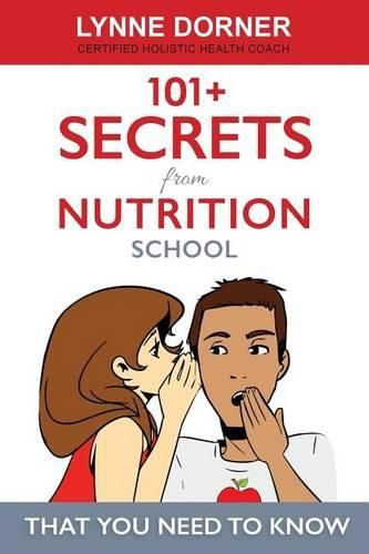 Cover image for 101+ Secrets from Nutrition School: That you need to know