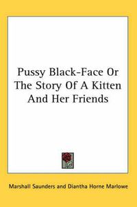 Cover image for Pussy Black-Face or the Story of a Kitten and Her Friends