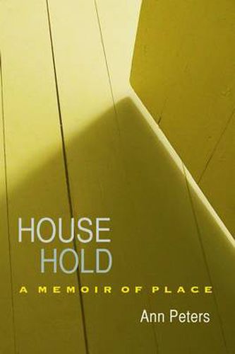 Cover image for House Hold: A Memoir of Place