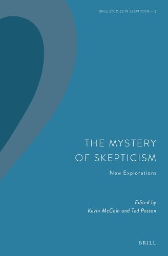 Cover image for The Mystery of Skepticism: New Explorations