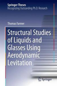 Cover image for Structural Studies of Liquids and Glasses Using Aerodynamic Levitation