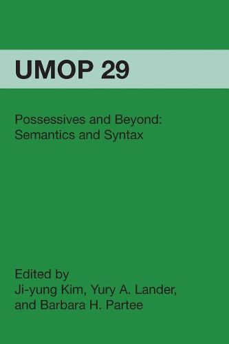 Cover image for Possessives and Beyond: Semantics and Syntax: University of Massachusetts Occasional Papers in Linguistics 29