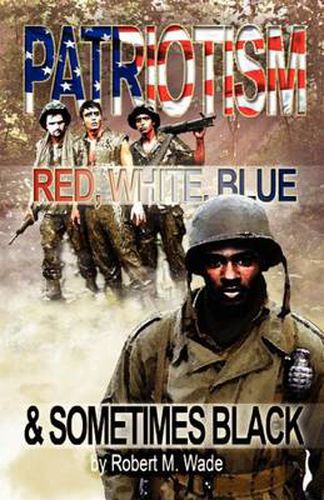 Cover image for Patriotism: Red, White, Blue & Sometimes Black