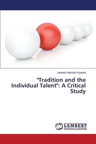 Cover image for Tradition and the Individual Talent: A Critical Study