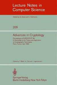 Cover image for Advances in Cryptology: Proceedings of EUROCRYPT 84. A Workshop on the Theory and Application of Cryptographic Techniques - Paris, France, April 9-11, 1984