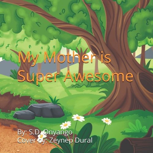 Cover image for My Mother Is Super Awesome