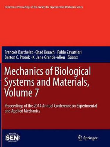 Cover image for Mechanics of Biological Systems and Materials, Volume 7: Proceedings of the 2014 Annual Conference on Experimental and Applied Mechanics