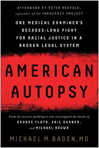 American Autopsy: One Medical Examiner's Decades-Long Fight for Racial Justice in a Broken Legal System