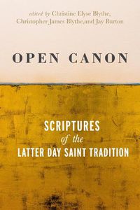 Cover image for Open Canon: Scriptures of the Latter Day Saint Diaspora