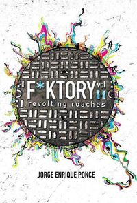 Cover image for F*KTORY Vol. 2: Revolting Roaches