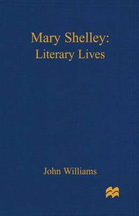 Cover image for Mary Shelley: A Literary Life