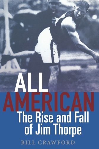 Cover image for All American: The Rise and Fall of Jim Thorpe