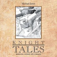 Cover image for Knight Tales: Book 1: A Knight and a Dragon