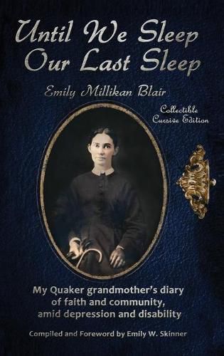 Until We Sleep Our Last Sleep: My Quaker grandmother's diary of faith and community, amid depression and disability