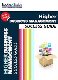 Cover image for Higher Business Management Revision Guide: Success Guide for Cfe Sqa Exams