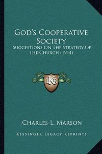 Cover image for God's Cooperative Society: Suggestions on the Strategy of the Church (1914)