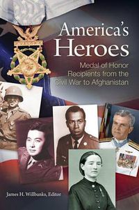 Cover image for America's Heroes: Medal of Honor Recipients from the Civil War to Afghanistan