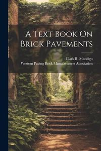 Cover image for A Text Book On Brick Pavements