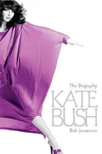 Cover image for Kate Bush: The biography
