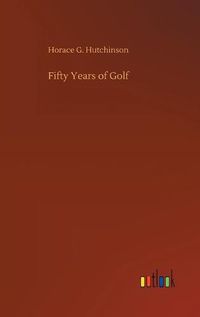 Cover image for Fifty Years of Golf