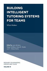 Cover image for Building Intelligent Tutoring Systems for Teams: What Matters