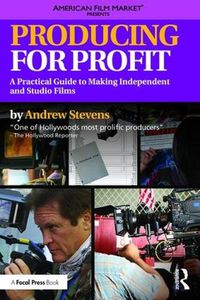 Cover image for Producing for Profit: A Practical Guide to Making Independent and Studio Films