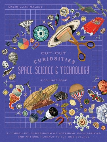 Cover image for Cut-out Curiosities Space, Science & Technology: A Collage Book