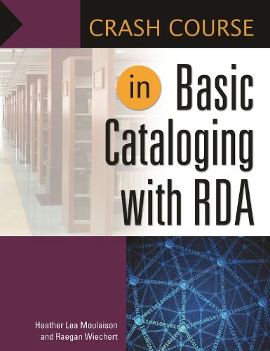 Cover image for Crash Course in Basic Cataloging with RDA