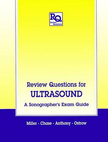 Cover image for Review Questions for Ultrasound: A Sonographer's Exam Guide
