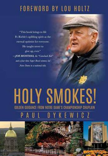 Cover image for Holy Smokes!: Golden Guidance from Notre Dame's Championship Chaplain