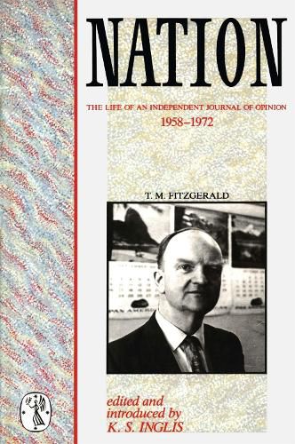 Cover image for Nation: The Life of an independent journal of opinion 1958-1972