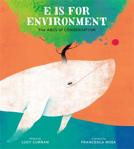 Cover image for E Is for Environment: The ABCs of Conservation