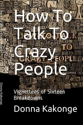 Cover image for How To Talk To Crazy People (Second Edition)