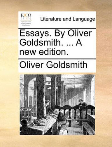 Cover image for Essays. by Oliver Goldsmith. ... a New Edition.