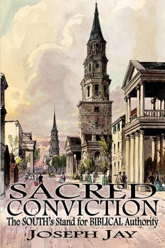 Cover image for Sacred Conviction: The South's Stand for Biblical Authority