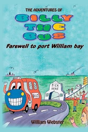 Cover image for The Adventures of Billy the Bus: Farewell to Port William Bay