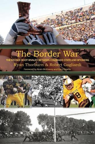 Cover image for The Border War: The Bronze Boot Rivalry Between Colorado State and Wyoming