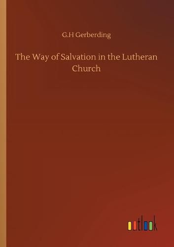 Cover image for The Way of Salvation in the Lutheran Church