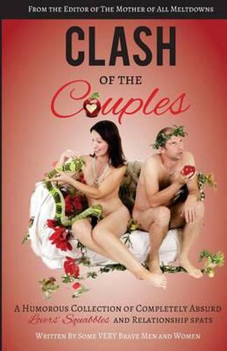 Cover image for Clash of the Couples: A Humorous Collection of Completely Absurd Lovers' Squabbles and Relationship Spats